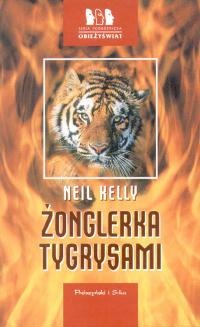 Żonglerka tygrysami - Neil Kelly