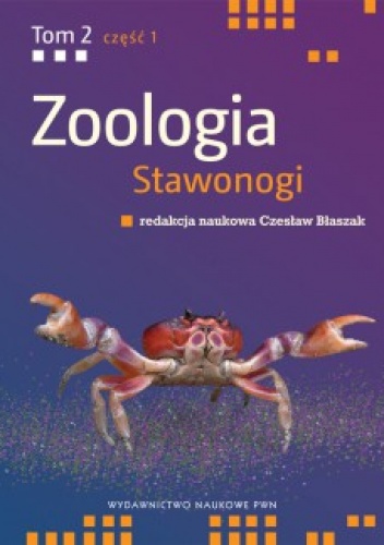 Zoologia. T. 2, cz. 1, Stawonogi: szczękoczułkopodobne i skorupiaki - praca zbiorowa, Czesław Błaszak