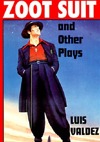 Zoot Suit and Other Plays - Luis Valdez
