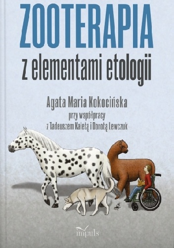 Zooterapia z elementami etologii - Agata Maria Kokocińska