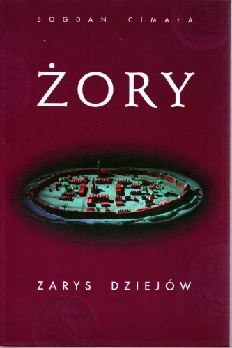 Żory. Zarys dziejów - Bogdan Cimała