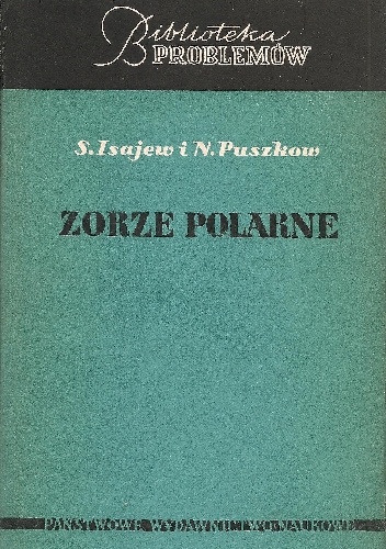 Zorze polarne - Siergiej I. Isajew, Nikolaj W. Puszkow