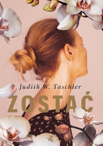 Zostać - Judith W. Taschler
