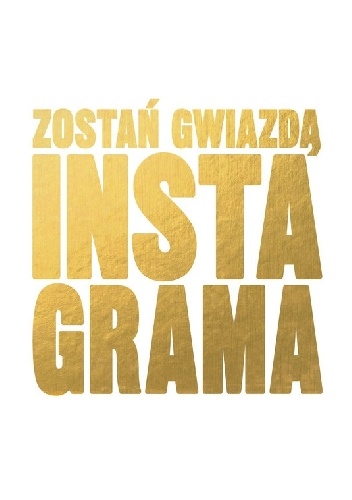 Zostań gwiazdą Instagrama - Henry Carroll