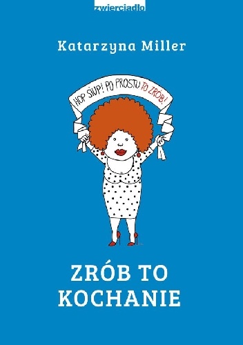 Zrób to kochanie - Katarzyna Miller