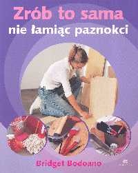 Zrób to sama nie łamiąc paznokci - Bodoano Bridget
