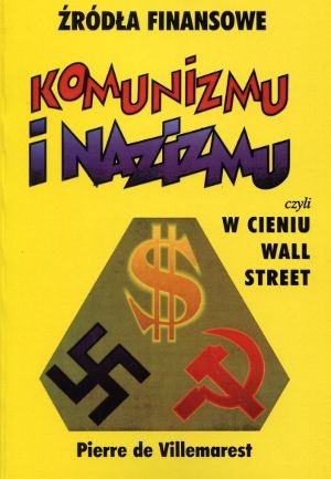 Źródła finansowe komunizmu i nazizmu - Pierre de Villemarest