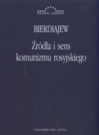 Źródła i sens komunizmu rosyjskiego - Mikołaj Bierdiajew