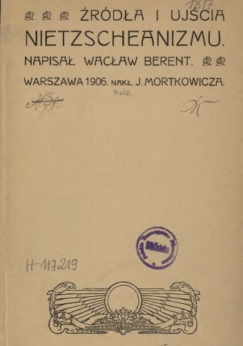 Źródła i ujścia nietzscheanizmu - Wacław Berent