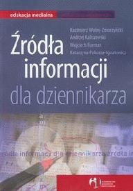 Źródła informacji dla dziennikarza - praca zbiorowa