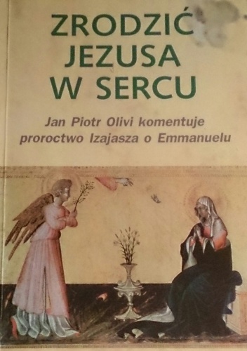 Zrodzić Jezusa w sercu - Zdzisław Józef Kijas