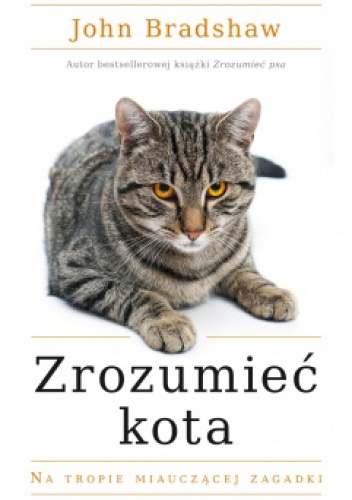 Zrozumieć kota - John Bradshaw