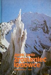 Zrozumieć lodowce - Jacek Jania