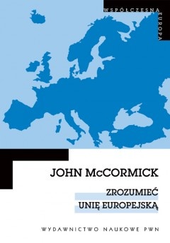 Zrozumieć Unię Europejską - John McCormick