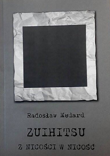 Zuihitsu. Z nicości w nicość - Radosław Medard