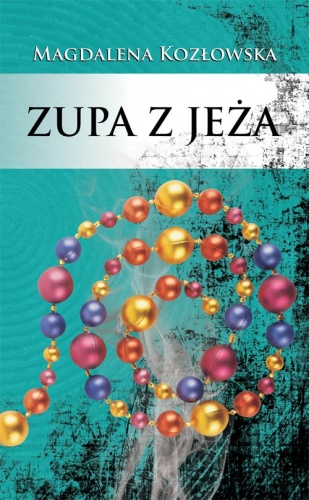 Zupa z jeża - Magdalena Kozłowska