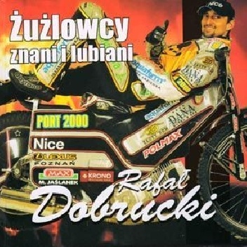 Żużlowcy znani i lubiani Rafał Dobrucki - Wiesław Dobruszek