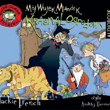 Zwariowane rodzinki. Mój wujek Mundek krasnal ogrodowy - Jackie French