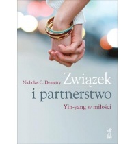 ZWIĄZEK I PARTNERSTWO Yin-Yang w miłości - Nicholas C. Demetry
