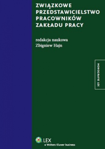 Związkowe przedstawicielstwo pracowników zakładu pracy - Zbigniew Hajn
