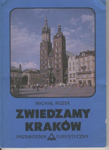 Zwiedzamy Kraków. Przewodnik turystyczny - Michał Rożek