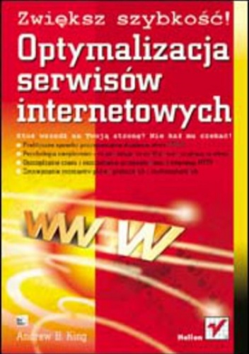 Zwiększ szybkość! Optymalizacja serwisów internetowych - Andrew B. King