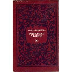 Zwierciadło z Toledo - Monika Warneńska