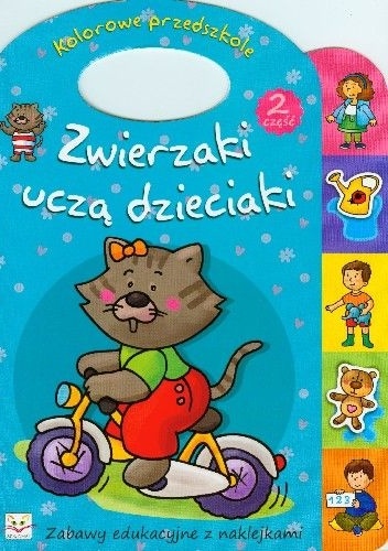 Zwierzaki uczą dzieciaki. Część 2 - Anna Podgórska