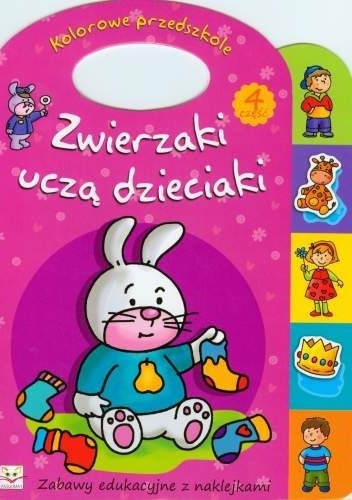 Zwierzaki uczą dzieciaki. Część 4 - Anna Podgórska