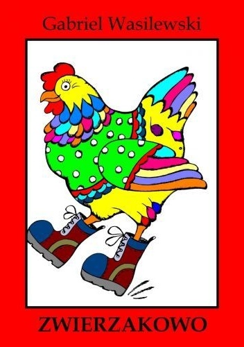 Zwierzakowo - Gabriel Wasilewski