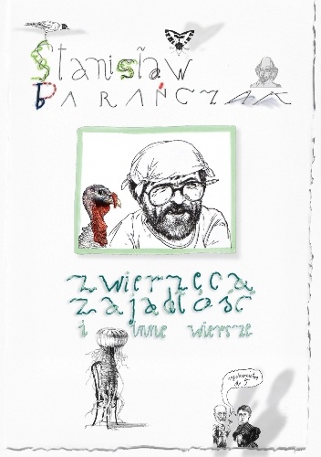 Zwierzęca zajadłość i inne wiersze - Stanisław Barańczak