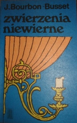 Zwierzenia niewierne - Jacques de Bourbon-Busset