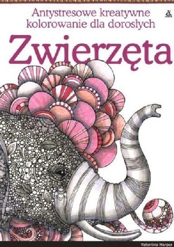 Zwierzęta. Antystresowe kreatywne kolorowanie dla dorosłych. - Valentina Harper