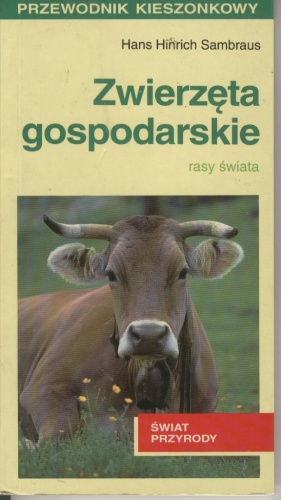 Zwierzęta gospodarskie. Rasy świata - Hans Hinrich Sambraus