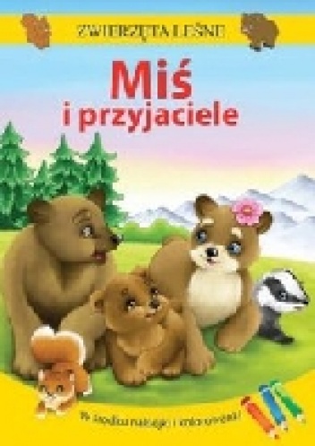 Zwierzęta leśne. Miś i przyjaciele - Grażyna Nowak-Balcer