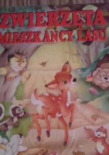 Zwierzęta mieszkańcy lasu - praca zbiorowa