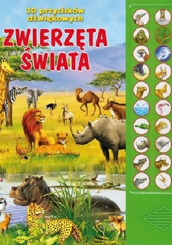 Zwierzęta świata. 30 przycisków dźwiękowych - praca zbiorowa