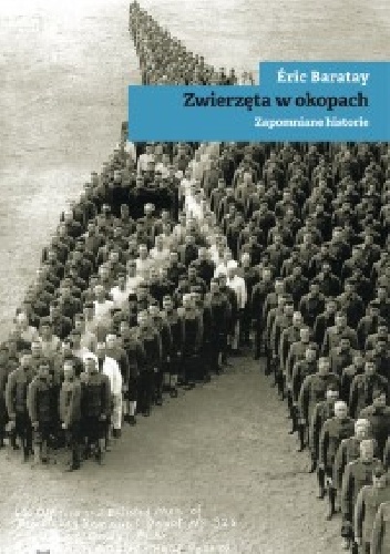 Zwierzęta w okopach - Éric Baratay