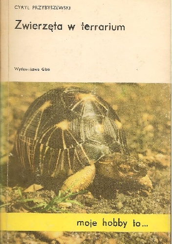 Zwierzęta w terrarium - Cyryl Przybyszewski