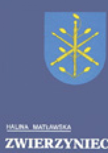 Zwierzyniec - Halina Matławska