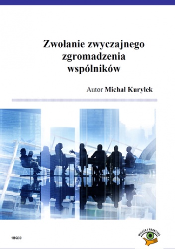 Zwołanie zwyczajnego zgromadzenia wspólników - Kuryłek Michał