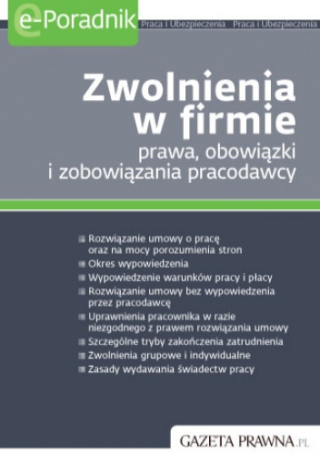 Zwolnienia w firmie prawa, obowiązki i zobowiązania pracodawcy - praca zbiorowa