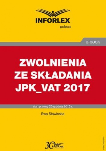 ZWOLNIENIA ZE SKŁADANIA JPK_VAT 2017 - Sławińska Ewa