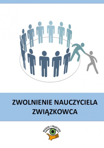 Zwolnienie nauczyciela związkowca - Dwojewski Dariusz