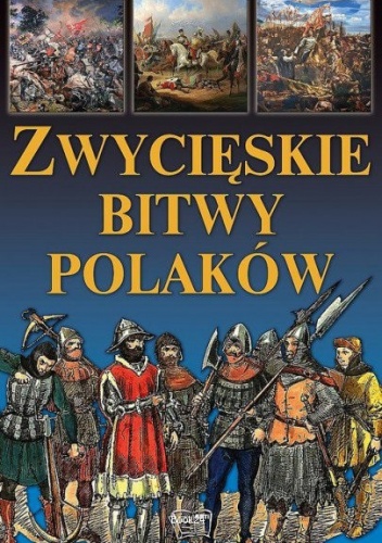 Zwycięskie bitwy polaków - praca zbiorowa