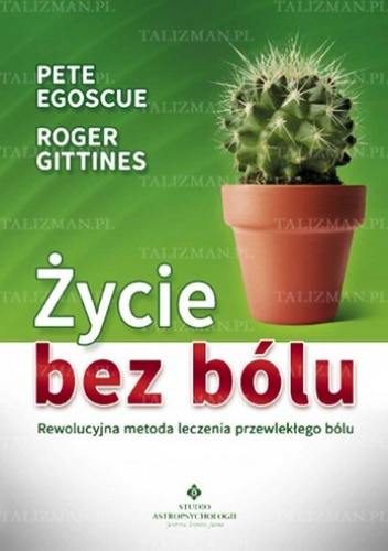 Życie bez bólu - Roger Gittines, Pete Egoscue