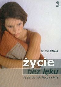 Życie bez lęku - Jan-Otto Ottoson