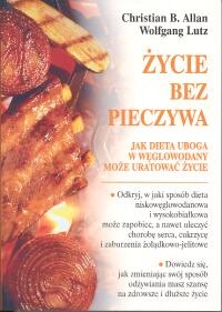 Życie bez pieczywa - Christian B. Allan, Wolfgang Lutz