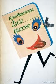 Życie biurowe - Keith Waterhouse