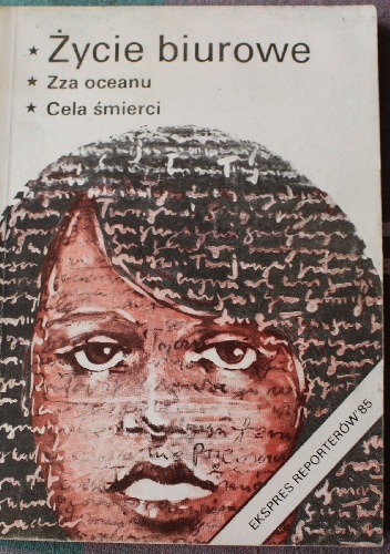 Życie biurowe. Zza Oceanu. Cela śmierci.